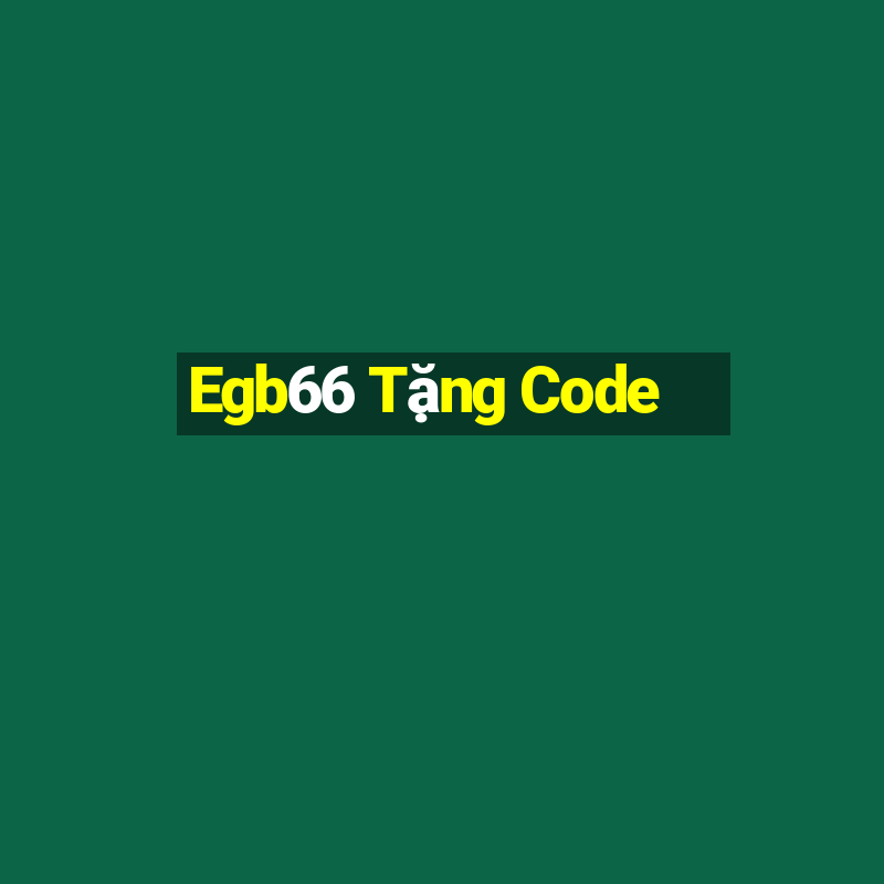 Egb66 Tặng Code