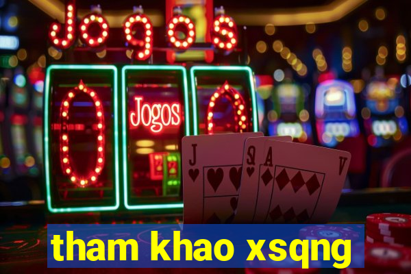 tham khao xsqng