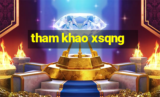 tham khao xsqng