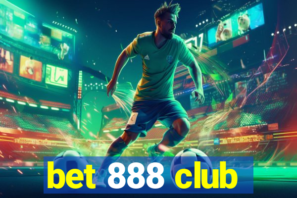 bet 888 club