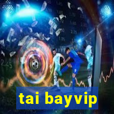 tai bayvip