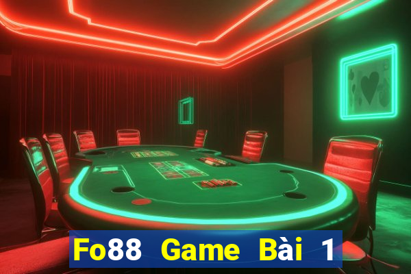 Fo88 Game Bài 1 Đổi 1