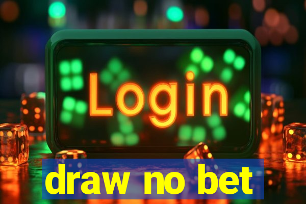 draw no bet