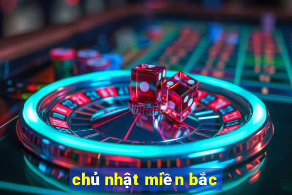 chủ nhật miền bắc