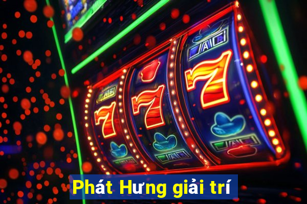 Phát Hưng giải trí