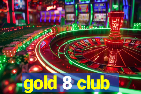 gold 8 club