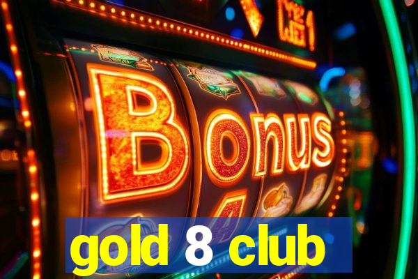 gold 8 club