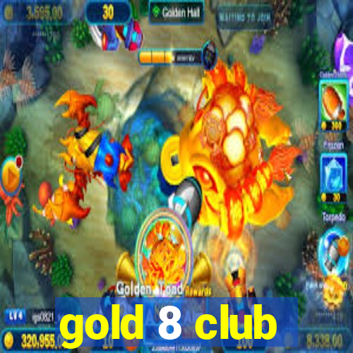 gold 8 club