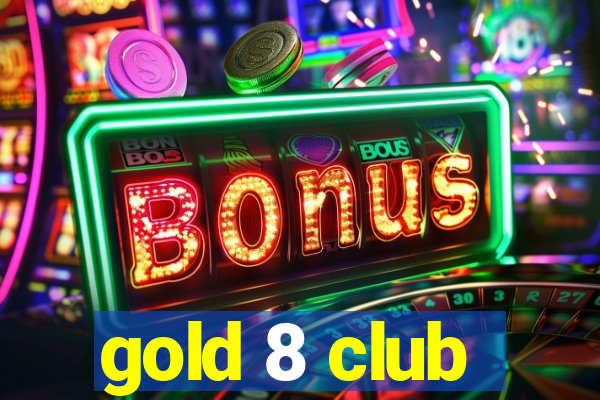 gold 8 club