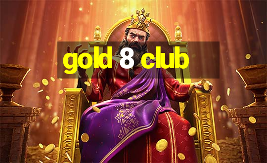 gold 8 club