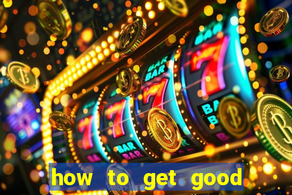 how to get good at poker