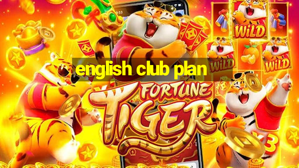 english club plan