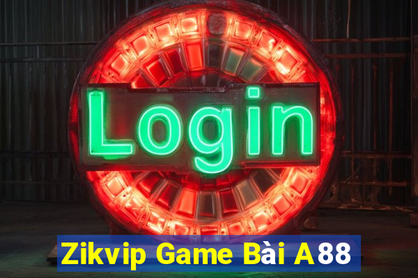 Zikvip Game Bài A88