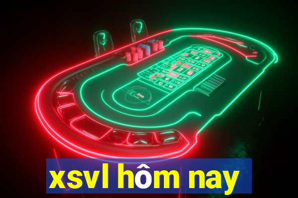 xsvl hôm nay