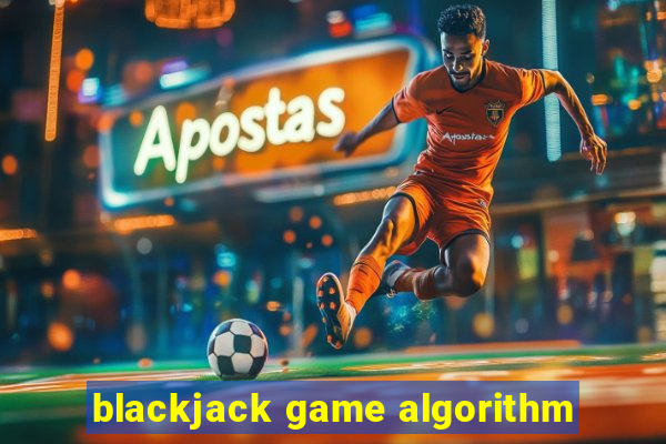 blackjack game algorithm