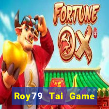 Roy79 Tai Game Bài Đổi Thưởng Uy Tín