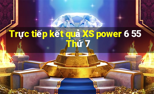 Trực tiếp kết quả XS power 6 55 Thứ 7