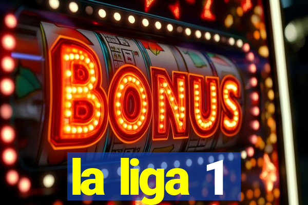 la liga 1