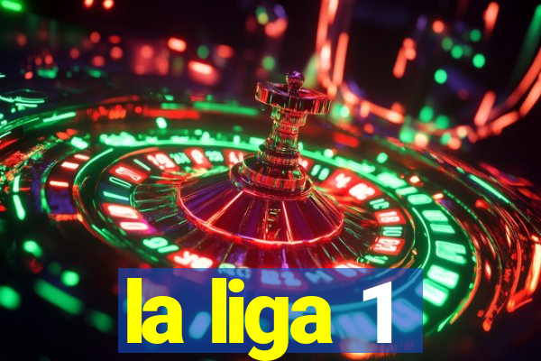 la liga 1