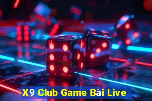 X9 Club Game Bài Live