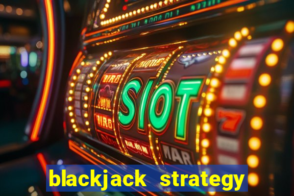 blackjack strategy card play