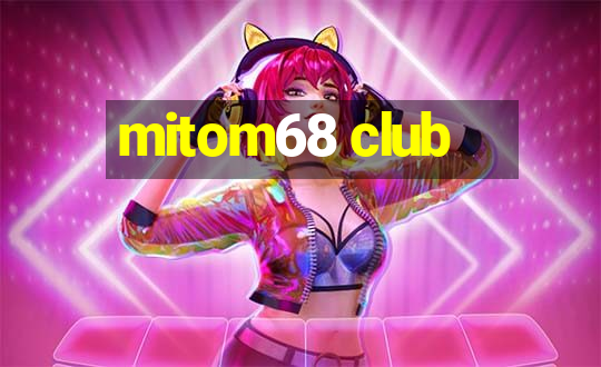 mitom68 club