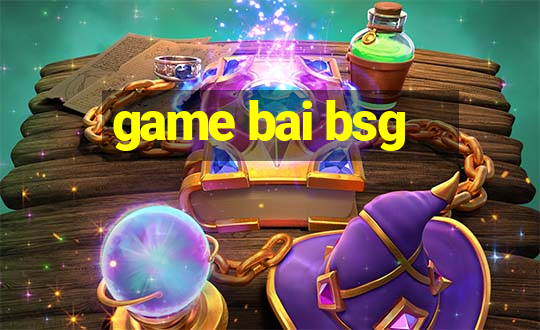 game bai bsg