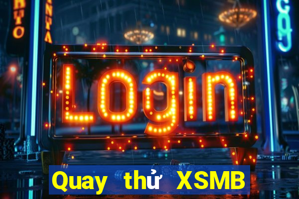 Quay thử XSMB ngày 24