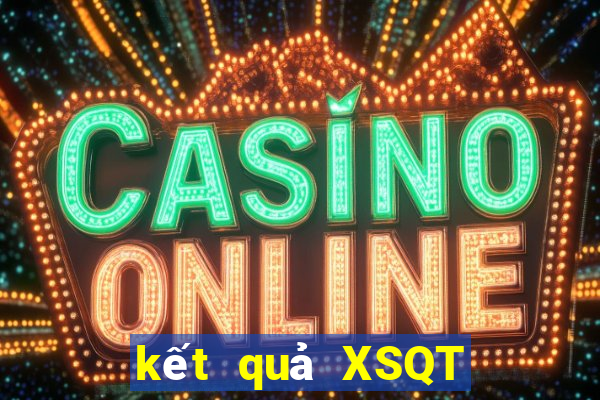 kết quả XSQT ngày 18