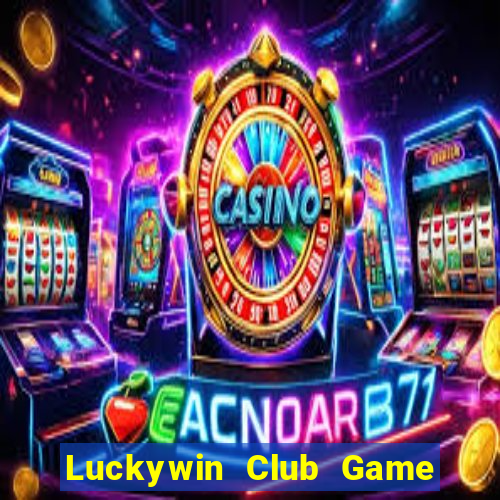 Luckywin Club Game Bài 6789