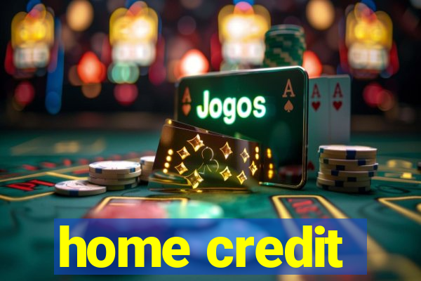 home credit