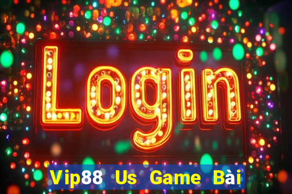 Vip88 Us Game Bài Mậu Binh