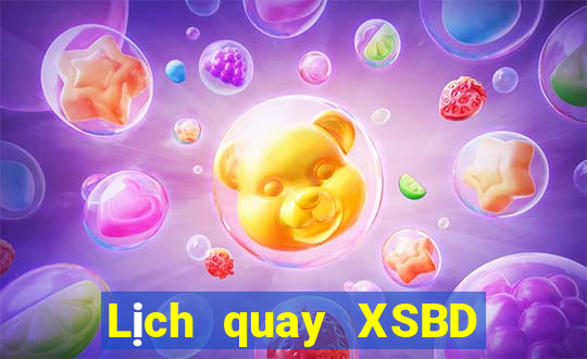 Lịch quay XSBD ngày 7