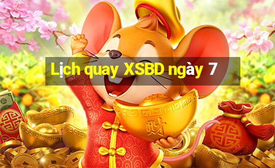 Lịch quay XSBD ngày 7