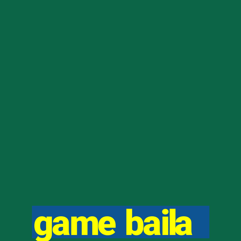 game baila