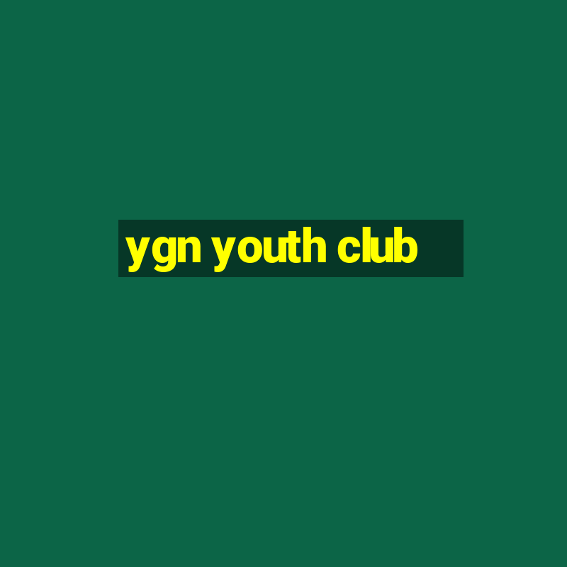 ygn youth club