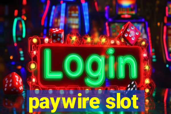 paywire slot