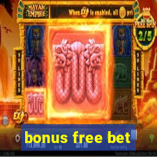 bonus free bet