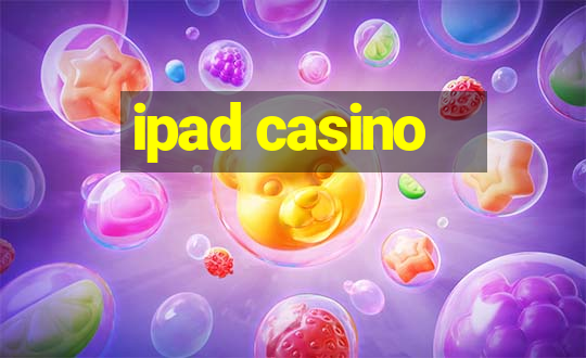 ipad casino