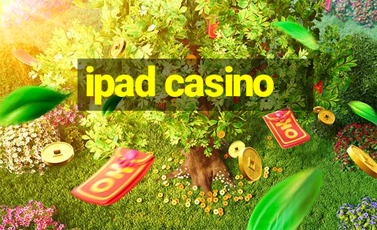 ipad casino