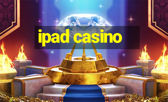 ipad casino