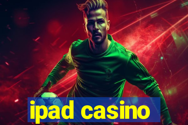 ipad casino