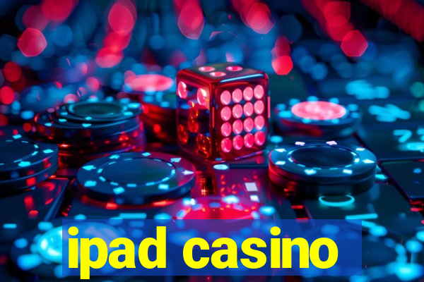 ipad casino