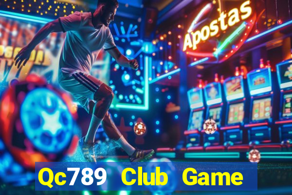 Qc789 Club Game Bài Phỏm Đổi Thưởng