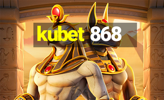 kubet 868