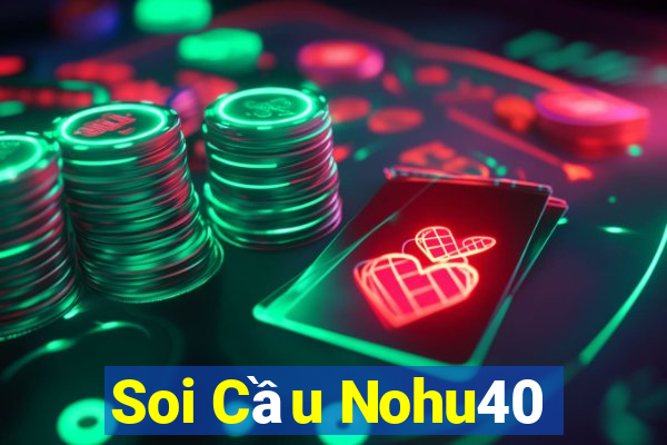 Soi Cầu Nohu40