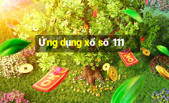 Ứng dụng xổ số 111