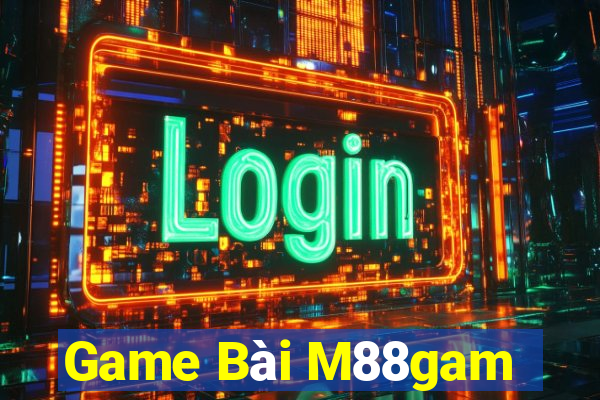 Game Bài M88gam