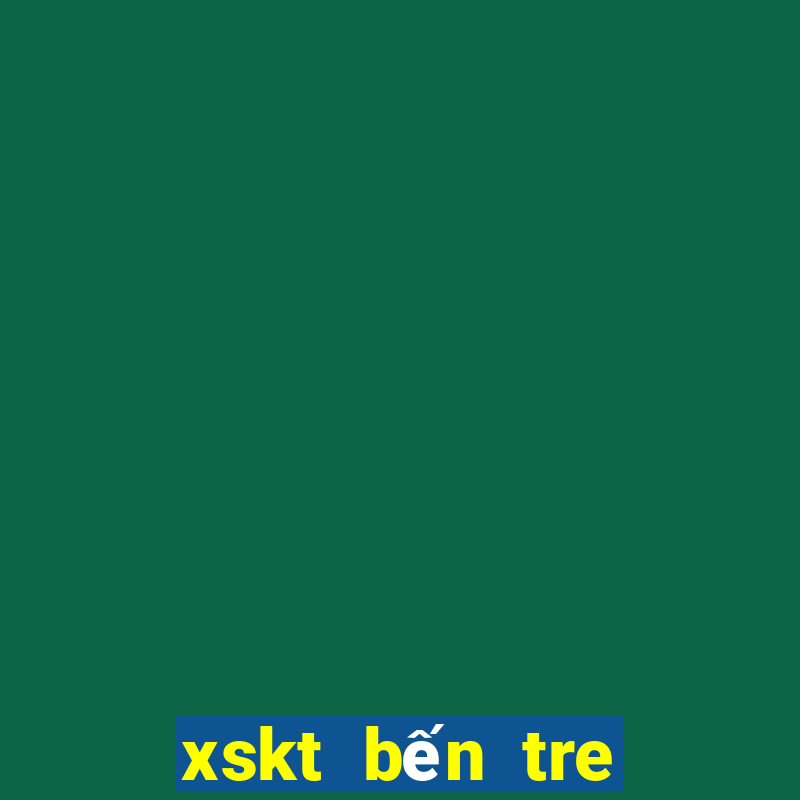 xskt bến tre hôm nay