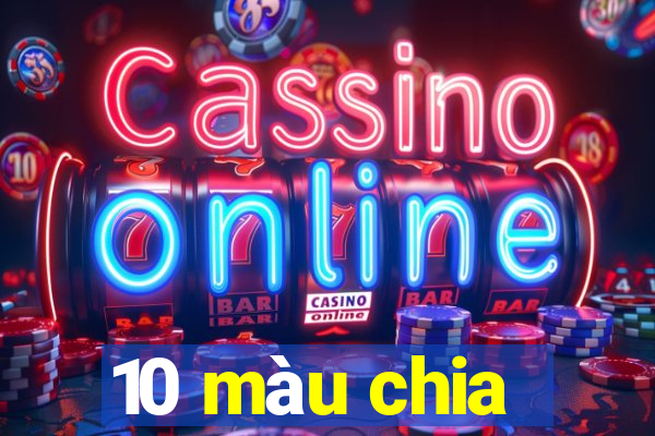 10 màu chia